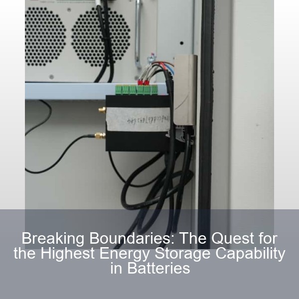 Breaking Boundaries: The Quest for the Highest Energy Storage Capability in Batteries